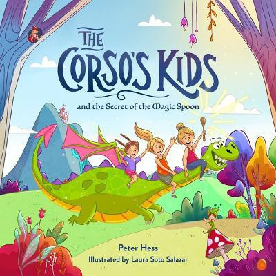 The Corso's Kids and the Secret of the Magic Spoon(English, Hardcover, Hess Peter M.)