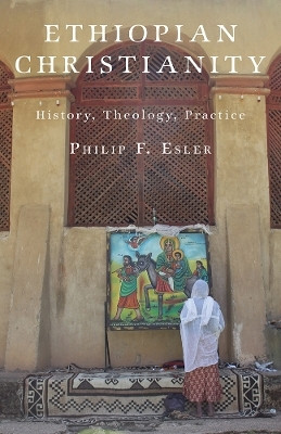 Ethiopian Christianity(English, Paperback, Esler Philip F.)