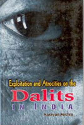 Exploitation and Atrocities On the Dalits in India(Paperback, Narayan Mishra)