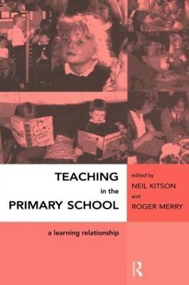 Teaching in the Primary School(English, Paperback, Kitson Neil)