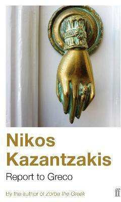 Report to Greco(English, Paperback, Kazantzakis Nikos)
