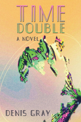 Time Double(English, Paperback, Gray Denis)