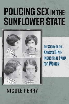 Policing Sex in the Sunflower State(English, Paperback, Perry Nicole)