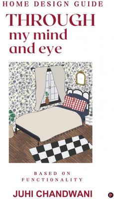THROUGH my mind and eye(English, Paperback, Juhi Chandwani)