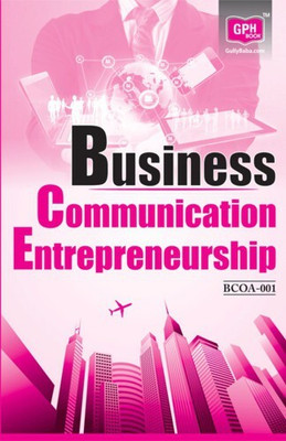 Bcoa-001 Business Communication And Entrepreneurship(Ignou Help Book For Bcoa-001 In Englsih Medium) Latest edition Edition (English, Paperback, GPH Panel of Experts) Latest edition Edition(English, Paperback, GPH Panel of Experts)