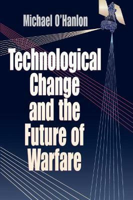Technological Change and the Future of Warfare(English, Paperback, O'Hanlon Michael E.)