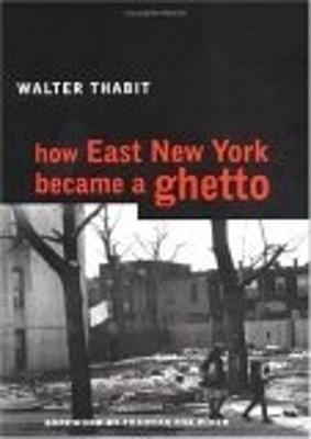 How East New York Became a Ghetto(English, Paperback, Thabit Walter)