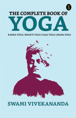 The Complete Book of Yoga(English, Paperback, Vivekananda Swami)