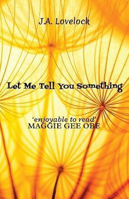 Let Me Tell You Something(English, Paperback, Lovelock J a)