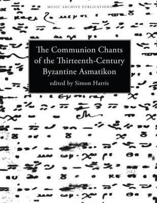 Communion Chants of the Thirteenth-Century Byzantine Asmatikon(English, Hardcover, unknown)
