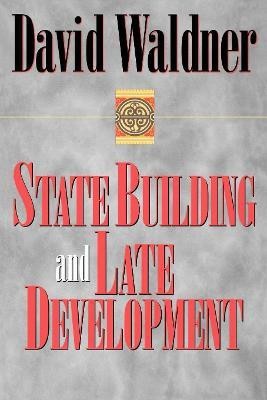 State Building and Late Development(English, Hardcover, Waldner David)