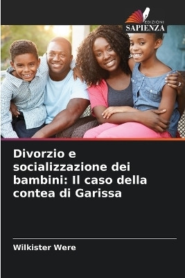 Divorzio e socializzazione dei bambini(Italian, Paperback, Were Wilkister)