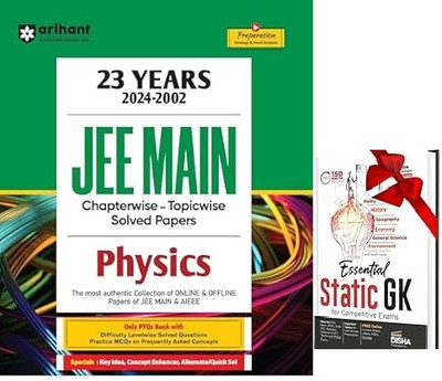 23 Years JEE Main | (2024-2002) | JEE Main Chapterwise - Topicwise- Levelwise Solution Solved Papers Physics | Previous Years Solved Question Papers (PYQs) 2024 &STATIC GK(Paperback, Naresh Kumar Dharmendra Singh) 23 Years JEE Main | (2024-2002) | JEE Main Chapterwise - Topicwise- Levelwise Solution Solved Papers Physics | Previous Years Solved Question Papers (PYQs) 2024 &STATIC GK(Paperback, Naresh Kumar Dharmendra Singh)