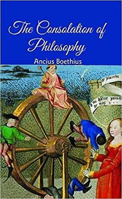 The Consolation of Philosophy  - The Consolation of Philosophy (Paperback, Ancius Boethius)(English, Paperback, Ancius Boethius)