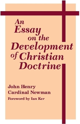 An Essay on the Development of Christian Doctrine(English, Paperback, Newman John Henry Cardinal)