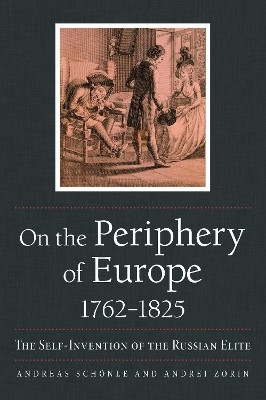 On the Periphery of Europe, 1762-1825(English, Electronic book text, Schoenle Andreas)