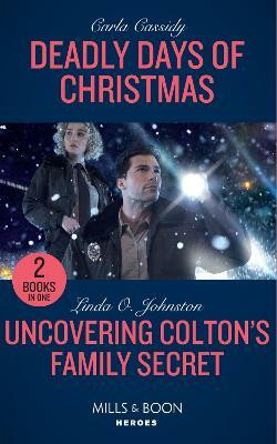 Deadly Days Of Christmas / Uncovering Colton's Family Secret(English, Paperback, Cassidy Carla)