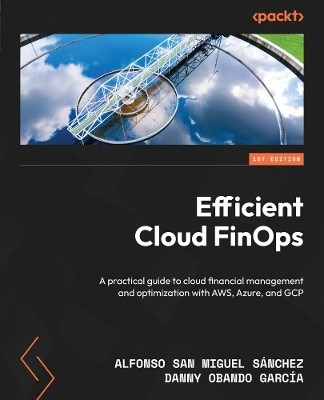 Efficient Cloud FinOps(English, Paperback, Sanchez Alfonso San Miguel)