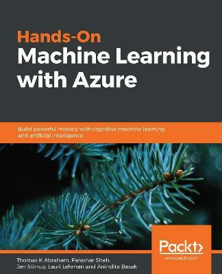 Hands-On Machine Learning with Azure(English, Paperback, Abraham Thomas K)