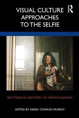 Visual Culture Approaches to the Selfie(English, Hardcover, unknown)