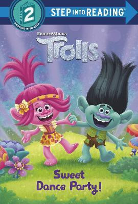 Sweet Dance Party! (DreamWorks Trolls)(English, Hardcover, Random House)