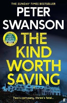 The Kind Worth Saving(English, Paperback, Swanson Peter)