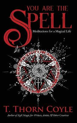 You Are the Spell(English, Hardcover, Coyle T Thorn)