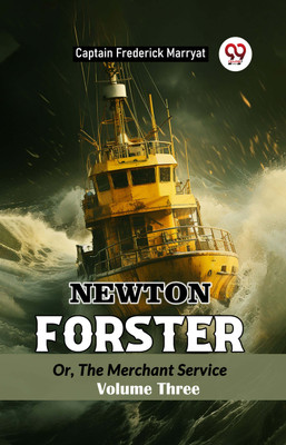 Newton ForsterOr, The Merchant Service Volume Three (Edition2024)(English, Paperback, Marryat Captain Frederick)