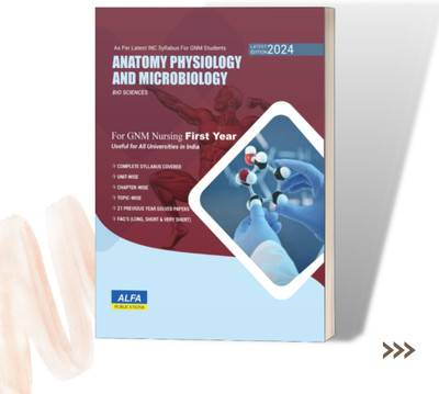 GNM Nursing ANATOMY PHYSIOLOGY & MICROBIOLOGY Study Material & Model Papers for First year, As per Latest INC Syllabus Latest Edition [ ENGLISH MEDIUM ](Paperback, ALFA PUBLICATIONS)