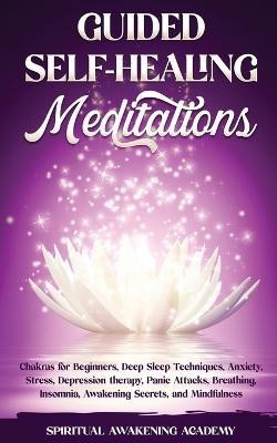 Guided Self-Healing Meditations(English, Paperback, Academy Spiritual Awakening)