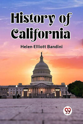 History of California (Edition2023)(English, Paperback, Elliott Bandini Helen)