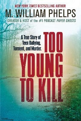 Too Young to Kill(English, Paperback, Phelps M. William)