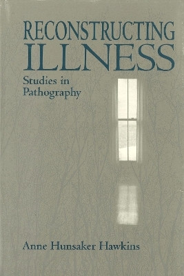 Reconstructing Illness(English, Paperback, Hawkins Anne Hunsaker)