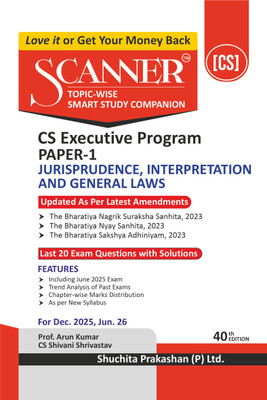 Scanner CS Executive | Paper-1: Jurisprudence, Interpretation and General Laws |For Dec. 25, Jun 26 Exams | Solved Papers with PYQ (Included June 2025) | Shuchita Prakashan(Paperback, CS Shivani Shrivastav)