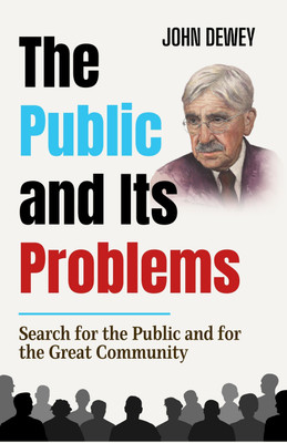 Public and its Problems (Edition2023)  - Best Book to Read | All Time Best Seller | Best Books Ever(English, Hardcover, unknown)