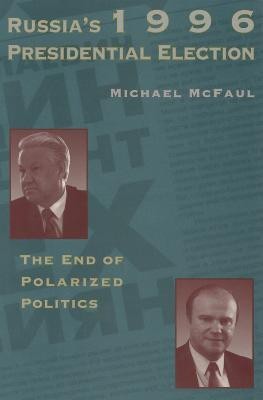 Russia's 1996 Presidential Election(English, Paperback, McFaul Michael)
