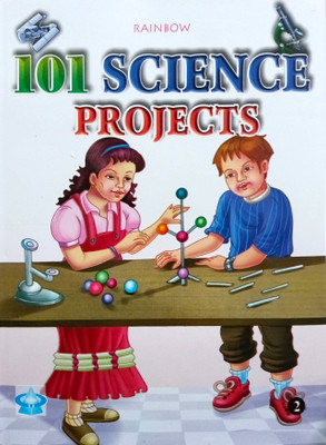 101 Science Projects Edition- 2  - Science Experiments(Hardcover, Rainbow Books)