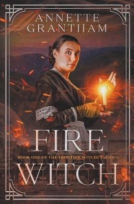 Fire Witch(English, Paperback, Grantham Annette)