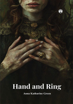 Hand and Ring(English, Book, Green Anna Katharine)