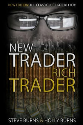 New Trader Rich Trader By Steve Burns , Holly Burns(Paperback, Steve Burns, Holly Burns)