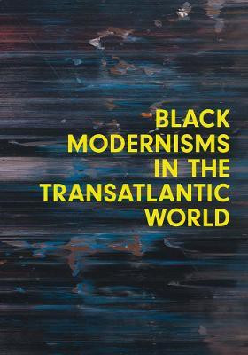 Black Modernisms in the Transatlantic World(English, Paperback, unknown)