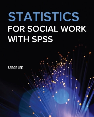 Statistics for Social Work with SPSS(English, Paperback, Lee Serge)