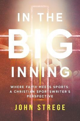 In the Big Inning(English, Paperback, Strege John)