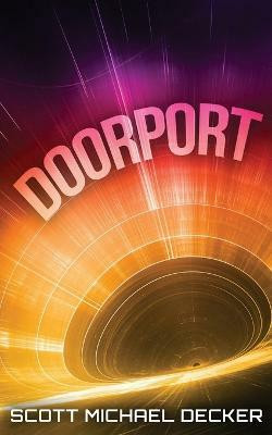 Doorport(English, Paperback, Decker Scott Michael)