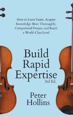 Build Rapid Expertise(English, Paperback, Hollins Peter)
