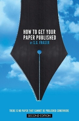 How to Get Your Paper Published 2E(English, Paperback, Fraser Scott Prof)