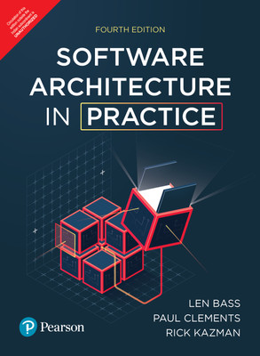 Software Architecture in Practice, Includes Mobility, Cloud software, AI/Machine Learning, 4th Edition – Pearson(Paperback, Len Bass, Paul Clements, Rick Kazman)