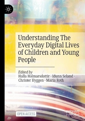 Understanding The Everyday Digital Lives of Children and Young People(English, Paperback, unknown)