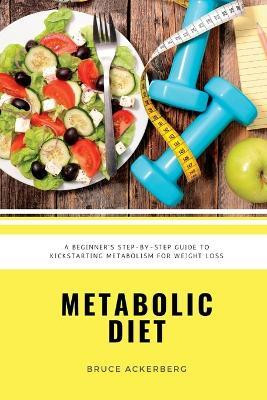 Metabolic Diet(English, Paperback, Ackerberg Bruce)