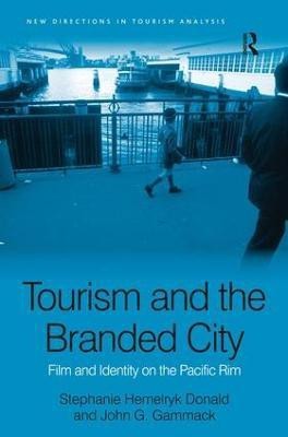 Tourism and the Branded City(English, Hardcover, Donald Stephanie Hemelryk)